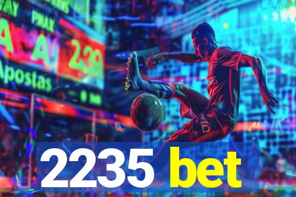 2235 bet